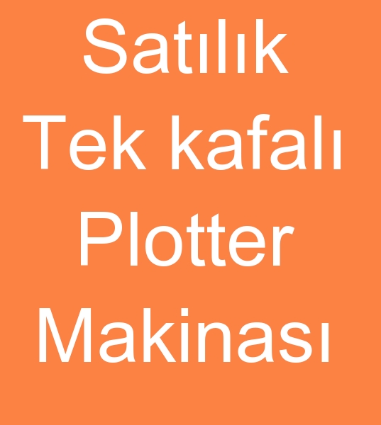 Satlk plotter makinas, Satlk plotter tekilat,