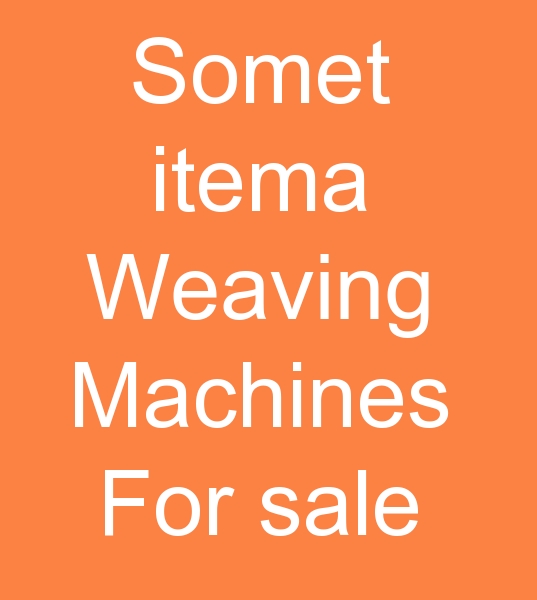 Somet itema weaving machines for sale, Somet itema weaving machines seling, 