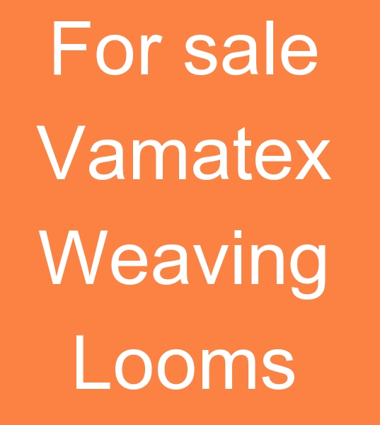 For sale Vamatex Weaving looms, used Vamatex Weaving looms