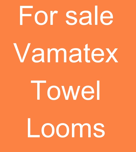 For sale Vamatex towel looms, Used Vamatex towel looms,
