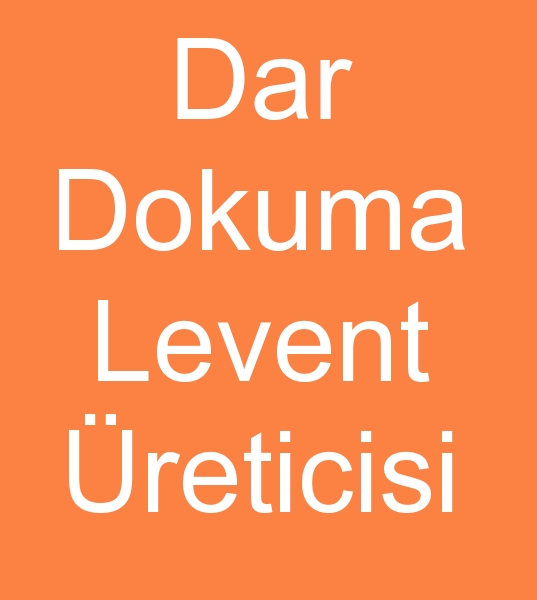 Dar dokuma levent reticisi, Aliminyum levent imalats, Aliminyum levent satcs, Dar dokuma leventi stanlar,