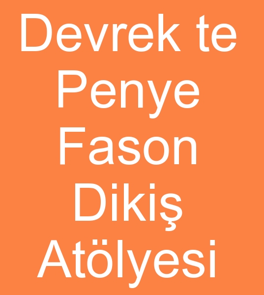 Devrekte fason penye atlyeler, Devrekte penye fason Atlyeleri, Zonguldak penye fason dikim atlyecisi