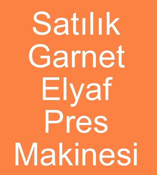  Sat�l�k Garnet elyef pres makinas�, �kinci el �ifanoz elyaf pres makinesi, Sat�l�k Garnet elyaf pres makineleri,