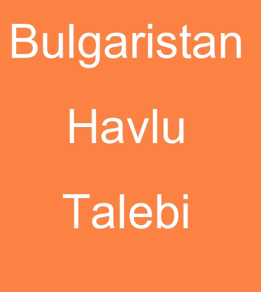 Bulgaristan havlu siparii, Bulgaristan havlu mterisi
