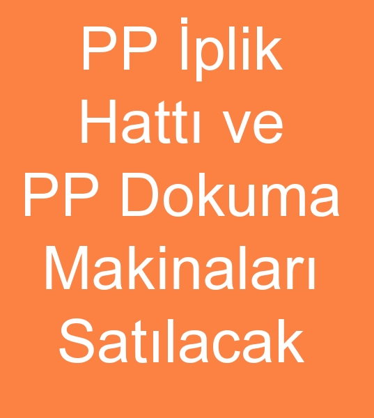 Gnlk 8 Ton PP PLK EKME HATTI ve 16 ADET PP UVAL DOKUMA MAKNALARI SATILACAKTIR<br><br>Gnlk 8000 Kg Kapasiteli Lohia PP iplik ekme makinalar satlacaktr<br><br>
2007 Model  Lohia 1400 ES PP iplik makinalar<br><br>
2007 Model Lohia LSL6 PP plik makineleri<br><BR>16 Adet Starlinger PP uval dokuma makinalar satlacaktr<br><br>2005 Model Starlinger SL 6 PP uval dokuma makinalar<br><br>
2002 Model Starlinger SL 62 PP uval dokuma makineleri<br><br>
2005 Model Starlinger SL6 PP uval dokuma makinalar<br><br>
1998 Model Starlinger SL 4 PP uval dokuma makinas<br><br>
2007 Model Starlinger 2002 PP uval dokuma makinalar<br><br>
<BR>Komple PP  plik ekme makineleri ve PP uval dokuma makineleri satlacaktr<br><br>PP uval retim makineleri ksmen satlabilinir<br><br><br>