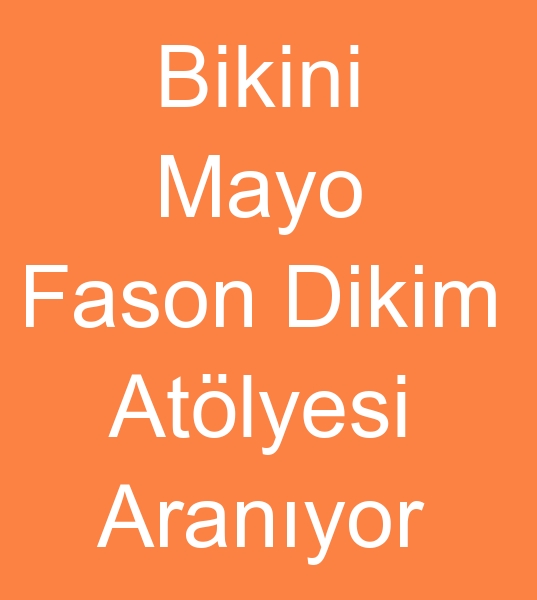 Bikini fason diki atlyesi arayanlar,   Bikini fason dikim ii verenler, 