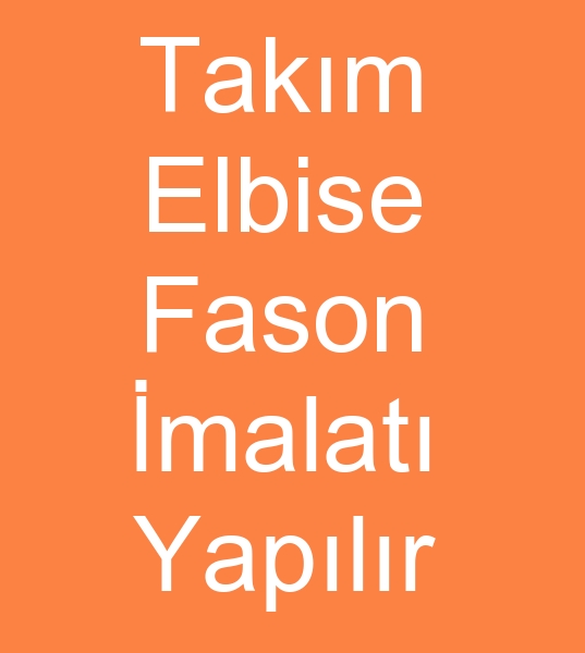 Erkek takm elbise fasoncusu, erkek Takm elbise fason imalats, Erkek Takm elbise fason dikimcisi,