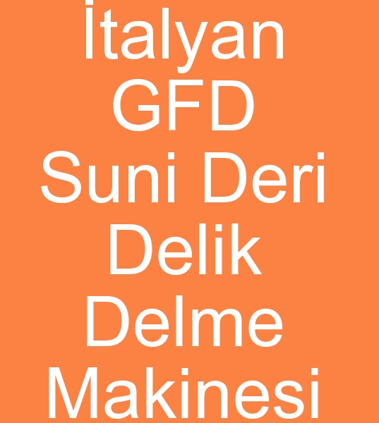 sat�l�k �talyan GFD Suni deri delik delme makinas�,  �kinci el �talyan GFD Suni deri delik delme makinesi