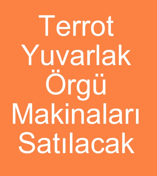  kinci el Terrot yuvarlak rme makinesi, Satlk terrot yuvarlak rme makineleri, Satlk yuvarlak rg makinalar,