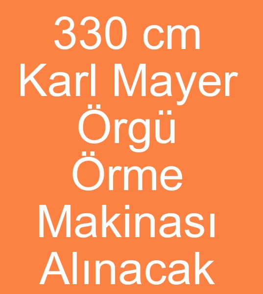 Satlk Karl mayer rme makinas arayanlar, kinci el Karl mayer rme makinesi arayanlar,