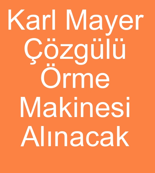  Satlk Karl mayer rme makinas arayanlar, kinci el Karl mayer rme makinesi arayanlar, 