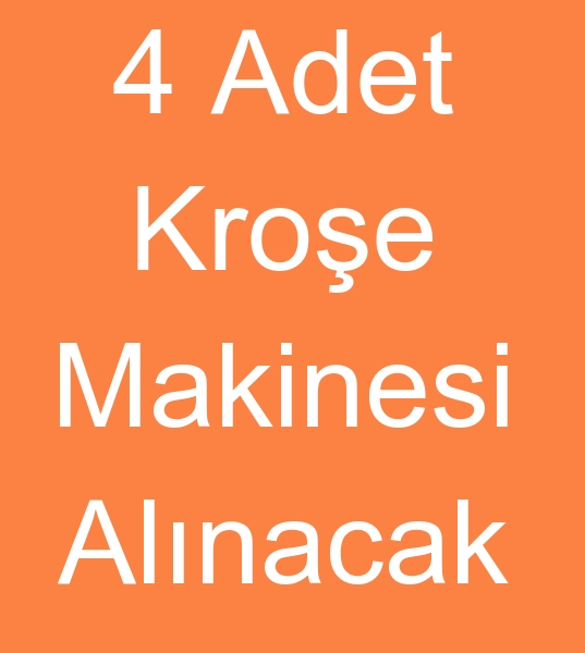 kinci el kroe makinalar arayanlar, Satlk kroe makineleri arayanlar,
