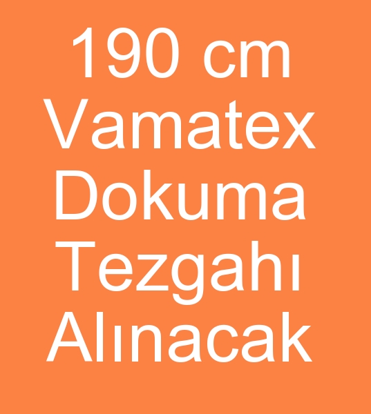 190 cm Rapierli dokuma makinalar, 190 cm Armrl Dokuma tezgahlar, 190 cm rapierli Wamatex dokuma tezgahlar,