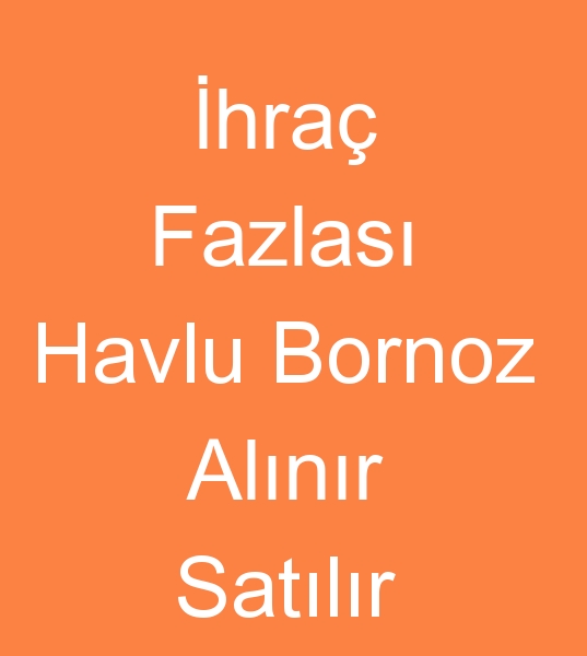 hra fazlas havlu alanlar, hra fazlas Bornoz alcs, Parti mal bornoz arayanlar,