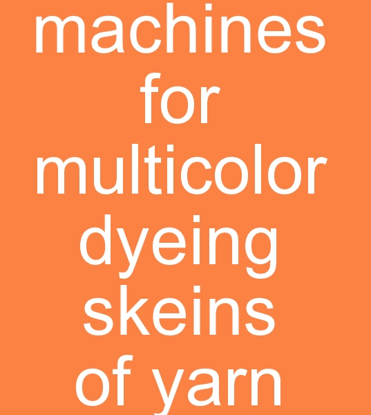 Multicolor ile iplik boya makinesi,  Multicolor ile iplik boya makinalar, Multicolor ile iplik boya makineleri