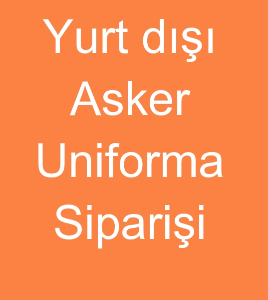  Yurt d Asker kyafeti siparii, hracat askeri giyim mterisi