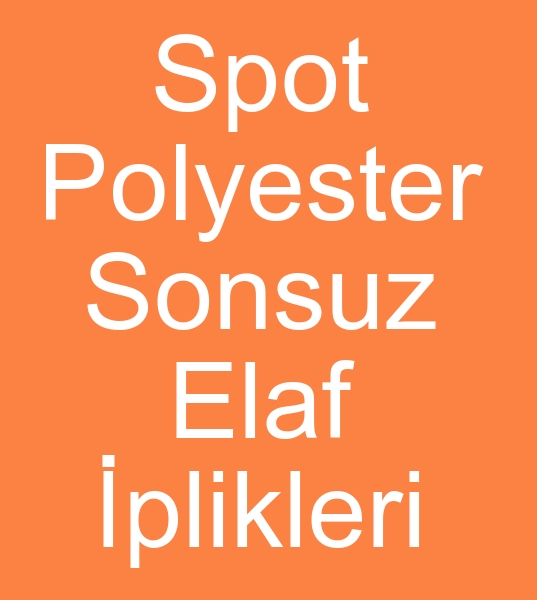 Parti mal polyester iplik, Parti mal polyester sonsuz elyaf ipliklr,