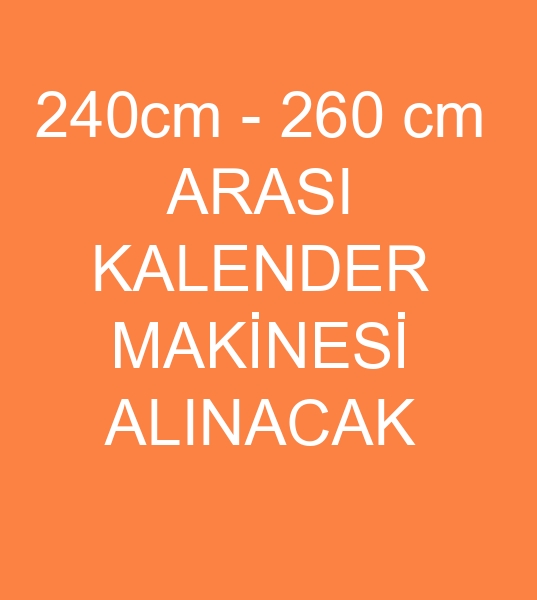 200 cm kalender makinesi arayanlar, 220 cm kalender makinesi arayanlar, 240 cm kalender makinesi arayanlar, 260 cm kalender makinesi arayanlar, 200 cm kalender makinesi mterisi, 220 cm kalender makinesi mterisi, 240 cm kalender makinesi mterisi, 260 cm kalender makinesi mterisi, 200 cm kalender makinesi mterileri, 220 cm kalender makinesi mterileri, 240 cm kalender makinesi mterileri, 260 cm kalender makinesi mterileri, ikinci el 240 cm kalender makinesi isteyenler, ikinci el 260 cm kalender