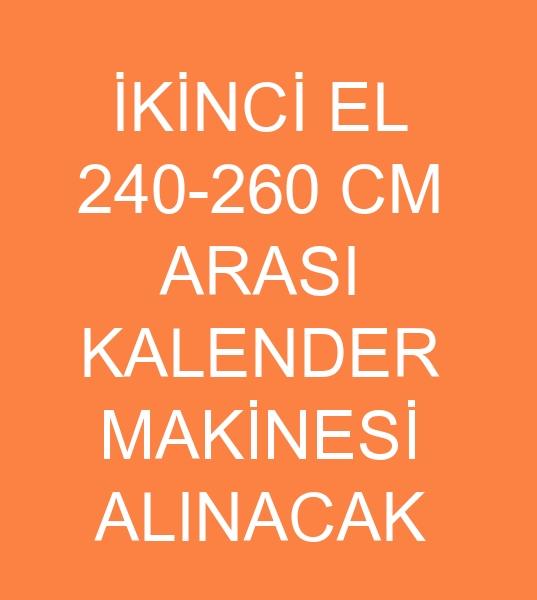 200 cm kalender makinesi arayanlar, 220 cm kalender makinesi arayanlar, 240 cm kalender makinesi arayanlar, 260 cm kalender makinesi arayanlar, 200 cm kalender makinesi mterisi, 220 cm kalender makinesi mterisi, 240 cm kalender makinesi mterisi, 260 cm kalender makinesi mterisi, 200 cm kalender makinesi mterileri, 220 cm kalender makinesi mterileri, 240 cm kalender makinesi mterileri, 260 cm kalender makinesi mterileri, ikinci el 240 cm kalender makinesi isteyenler, ikinci el 260 cm kalender