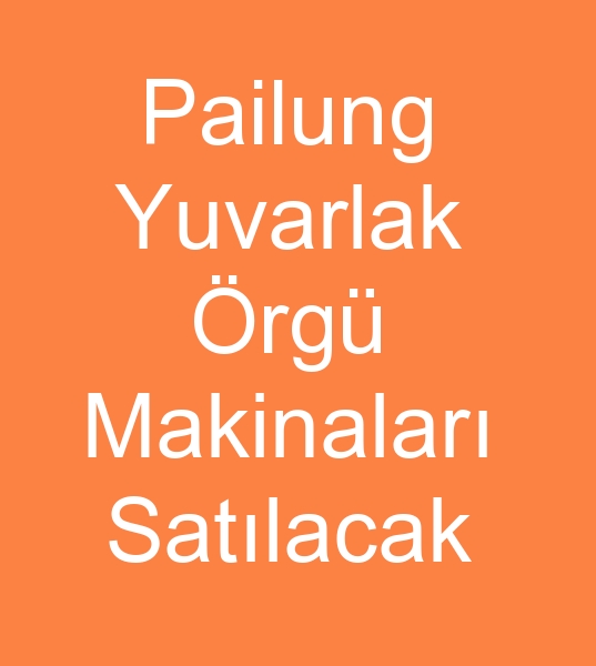 Satlk Pailung rg makinalar, kinci el Pailing rg makinas, Satlk Pilung rg makinesi, kinci el Pailiung rg makineleri, Satlk Pailung yuvarlak rg makinalar, kinci el Pailing yuvarlak rg makinas, Satlk Pilung yuvarlak rg makinesi, kinci el Pailiung yuvarlak rg makineleri, Satlk Pailung rme makinalar, kinci el Pailing rme makinas, Satlk Pilung rme makinesi, kinci el Pailiung rme makineleri, Satlk Pailung yuvarlak rme makinalar, kinci el Pailing yuvarlak rme makina