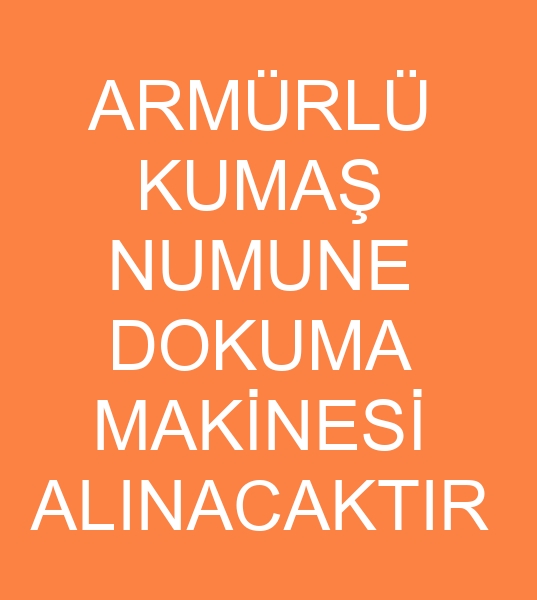 armrl kuma numune dokuma makinesi arayanlar, armrl kuma numune dokuma makinesi mterisi, armrl kuma numune dokuma makinesi mterileri, ikinci el armrl kuma numune dokuma makinesi