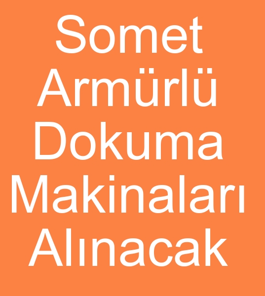 Somet itema dokuma tezgah arayanlar, armrl Somet itema dokuma makines