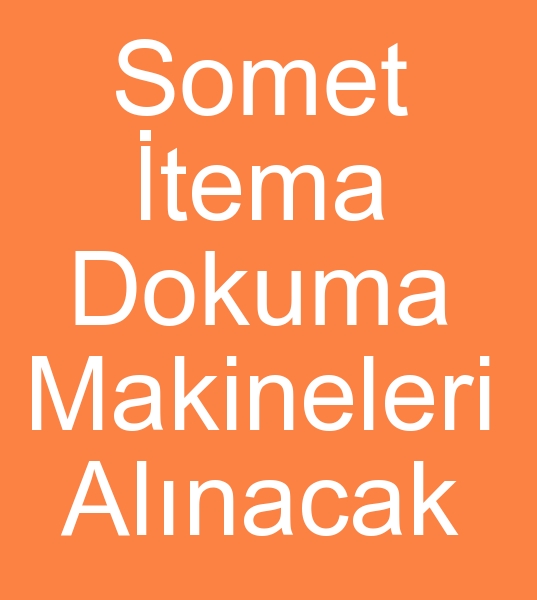 , Somet itema armrl dokuma makinalar arayanlar, Somet itema armrl Dokuma makineleri 