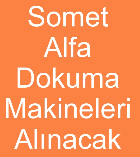 Somet alfa Dokuma makineleri arayanlar, armrl Somet alfa dokuma tezgahlar arayanlar, 