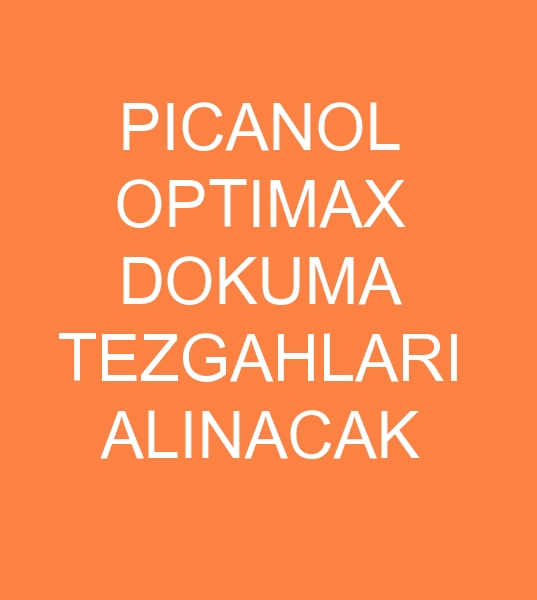 dokuma tezgah arayanlar, ikinci el picanol optimax mterisi, picanol optimax dokuma tezgah mterileri, dokuma tezgah alcs, dokuma tezgah alclar, dokuma makinesi aarayanlar, dokuma makineleri arayanlar, dokuma makinas arayanlar, dokuma makinalar arayanlar