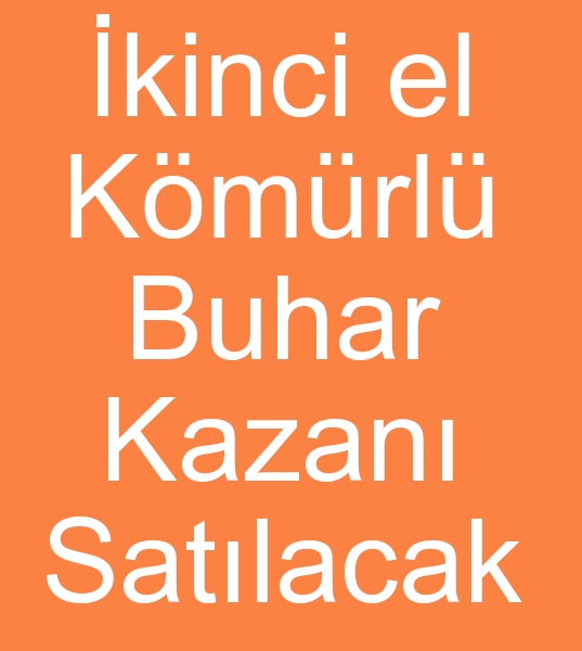 kinci el kmrl buhar kazan, kinci el Kmrl buhar kazanlar, Satlk 2 ton kmrl buhar kazan,