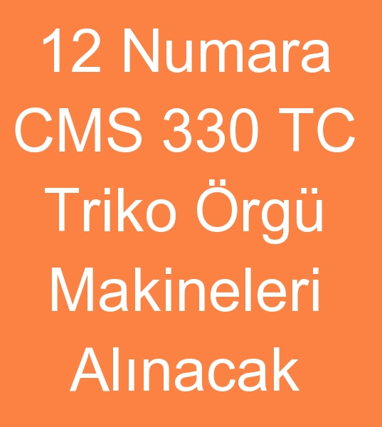 12 No Cms triko makinalar arayanlar, 12 No Stoll triko makineleri arayanlar,