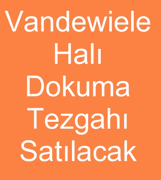 Satlk Vandewiele hal tezgah, Satlk Vandewiele hal tezgahlar, Satlk Vandewiele hal makinas,