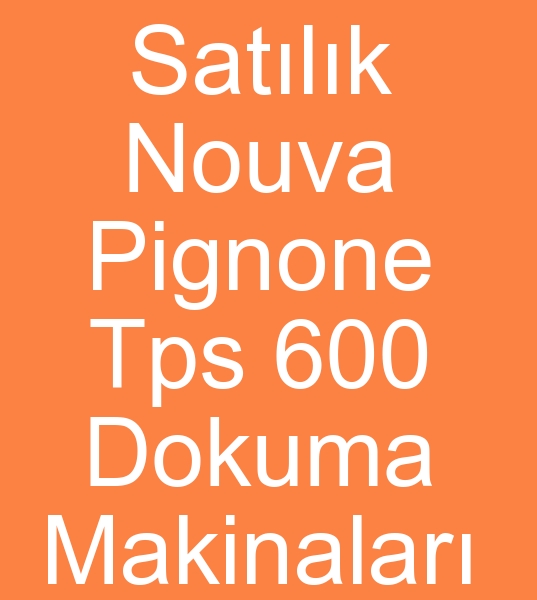 Satlk Nouva pignone tps 600 dokuma makinalar, kinci el Nouva pignone tps 600 dokuma tezgahlar,