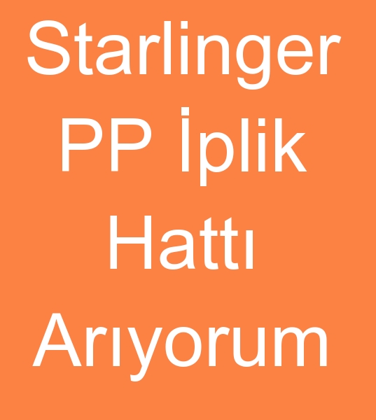 Satlk Starlinger iplik makinesi arayanlar, Starlinger jt iplik makinas arayanlar, Starlinger pp iplik makinalar arayanlar