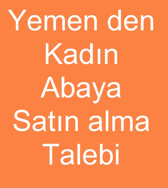 Kadn abaya alcs, Kadn abaya mterisi, Kadn abaya imalats arayanlar, Kadn tesettr elbiseleri reticisi,