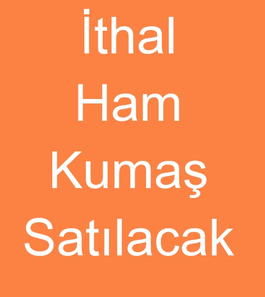 thal ham kuma satanlar, Satlk ithal ham kuma, Ham kuma ithalatlar