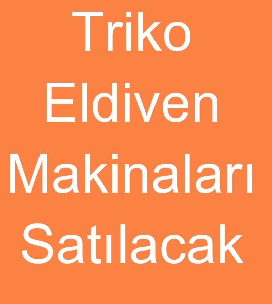 Satlk triko eldiven makinas, Satlk triko eldiven makinesi, Satlk triko eldiven makinalar,