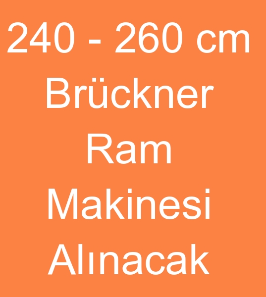240 cm Bruckner ram makinas arayanlar, 260 cm Bruckner Ram makinesi arayanlar,