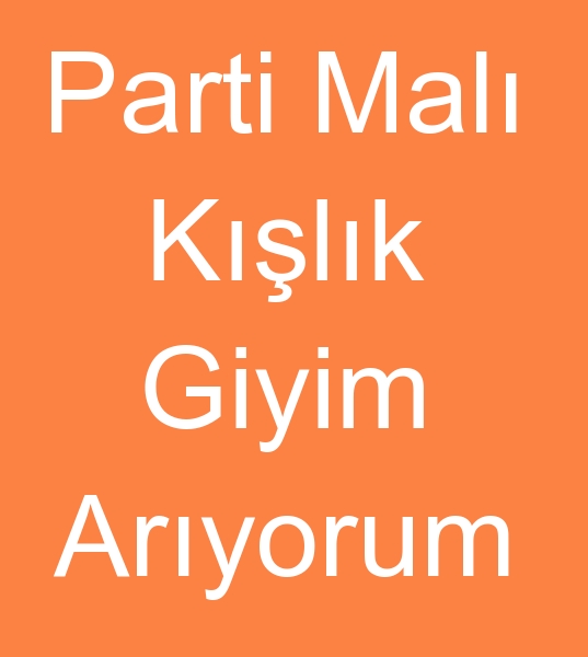 Parti mal klk giyim alcs, Parti mal klk tekstil alcs, Parti mal tekstil alclar,