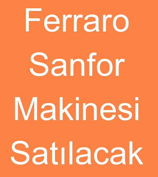 Satlk ferraro sanfor makinas, kinci el ferraro sonfor makinesi, Satlk ferraro sanfor makinalar,