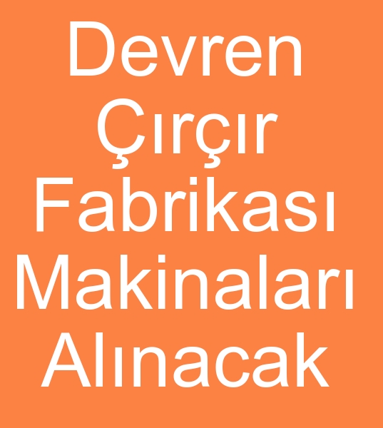 Devren rr makinalar arayanlar, Devren rr fabrikas makinalar arayanlar,  Devren rr tekilat arayanlar