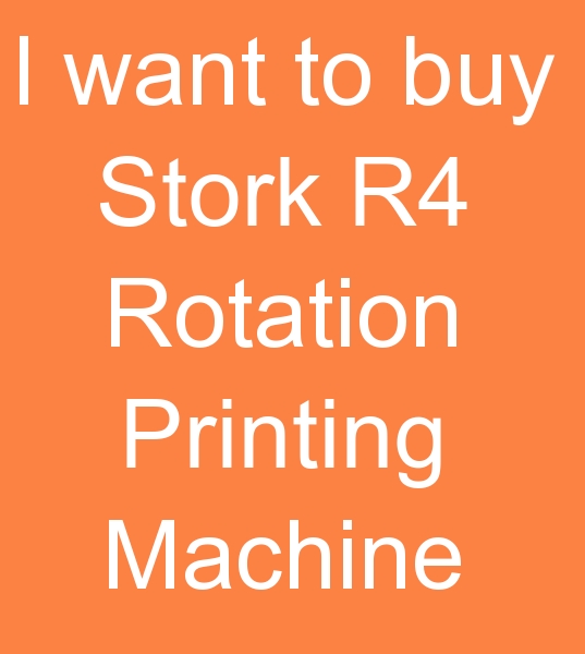 I want to buy 220 cm Stork R4 Rotation printing machine<