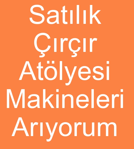 Satlk rr atlye makineleri arayanlar, Satlk rr atlyesi, makineleri aryorum