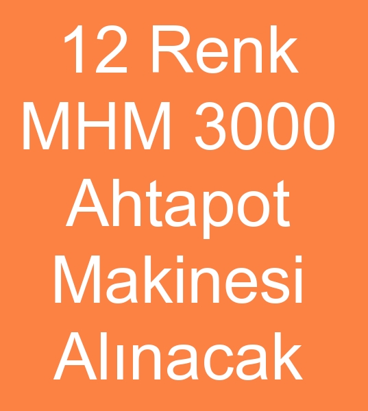 12 renk mhm 3000 baski makinesi arayanlar, 12 renk mhm 3000 ahtapot  bask makinesi arayanlar,