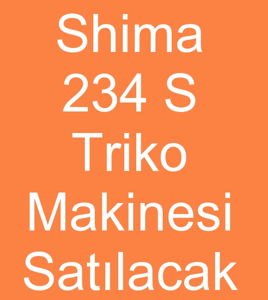 Shima 234 S Triko makinesi satclar, Satlk Shima seiki 234 S Triko makinalar, kinci el Shima seiki 234 S Triko makineleri satanlar,
