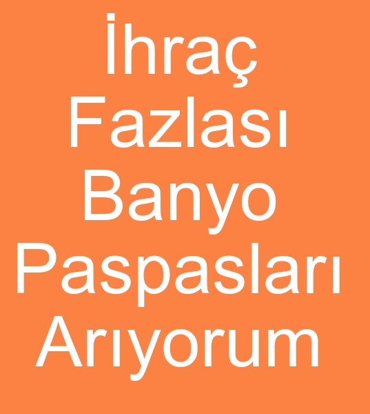 hra fazlas banyo paspas arayanlar, hracat fazlas banyo paspaslar mterisi, Pazar ii banyo paspas arayanlar,