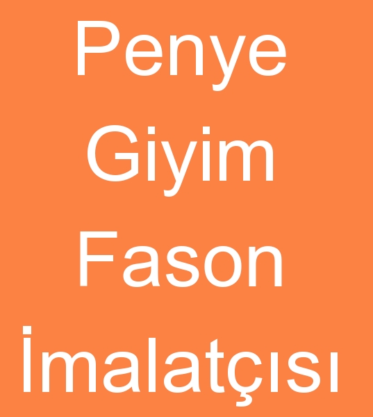 Ankarada fason penye konfeksiyon atlyeleri, Ankarada fason penye imalatlar, Ankarada fason penye dikimcileri