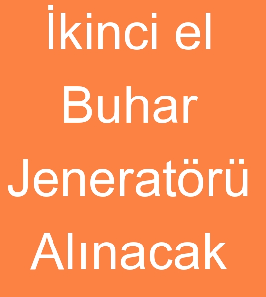 kinci el buhar jeneratr satcs arayanlar, Satlk 500 kg Certuss buhar jeneratr arayanlar, kinci el 500 kg Certuss buhar jeneratrleri arayanlar,