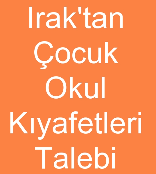 Okul ocuk kyafetleri alcs, ocuk okul kyafetleri alcs, hracat Okul ocuk giyimi siparii