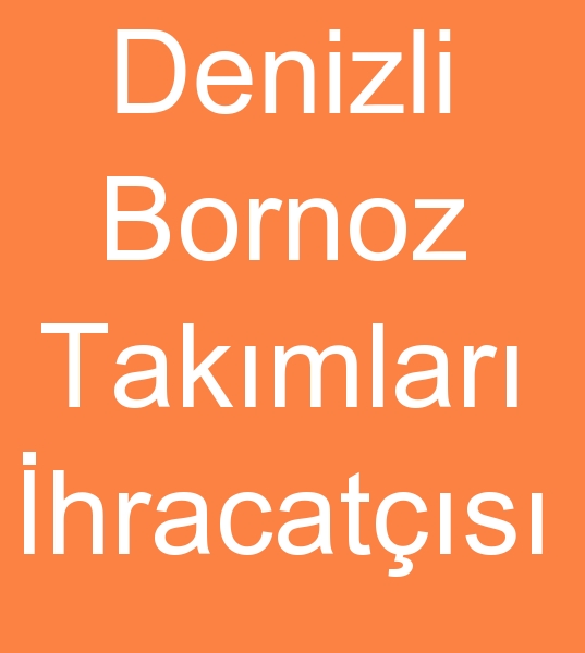 Denizli Bornoz takmlar ihracats, denizlide Pamuklu bornoz seti reticisi, Denizlide Stok bornoz seti satclar